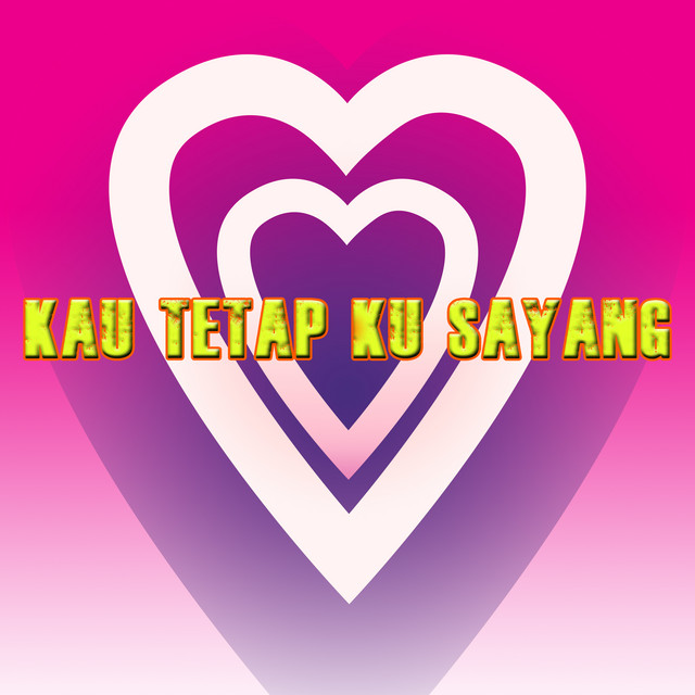 Kau Tetap Ku Sayang cover art