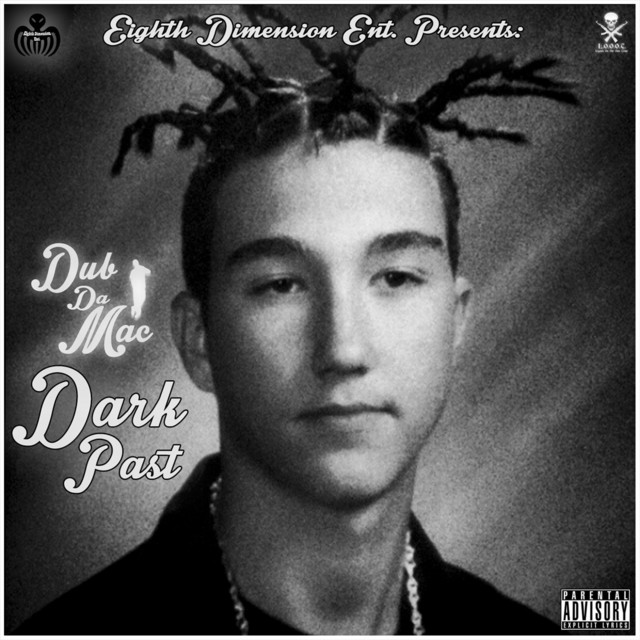Dark Past - Album by Dub Da Mac | Spotify