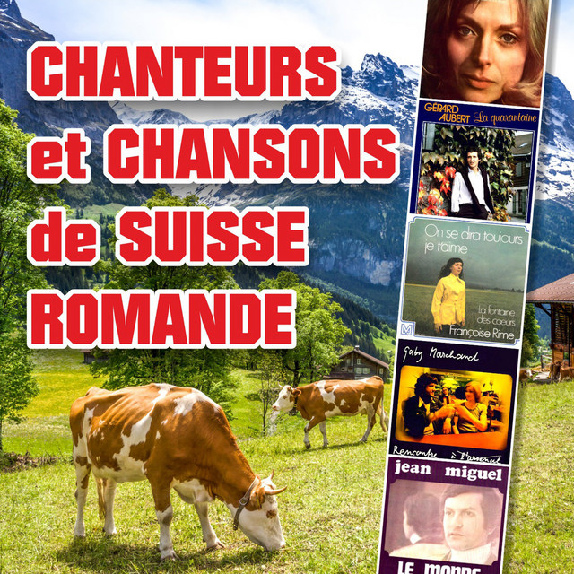 Chanteurs et chansons de Suisse Romande - Compilation by Various ...