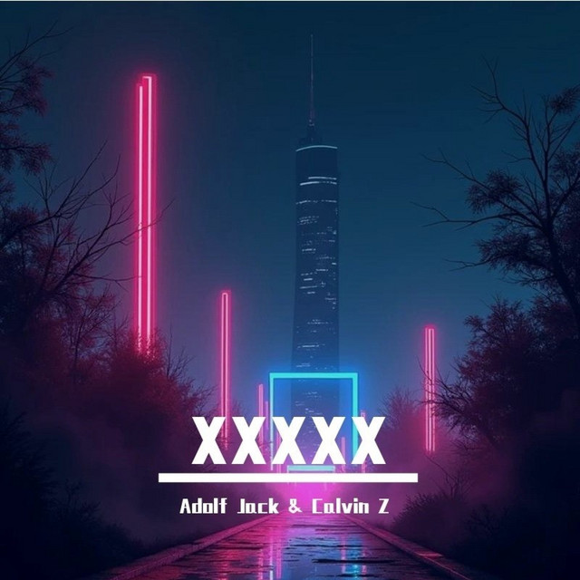 XXXXX - müzik ve şarkı sözleri: Adolf Jack, Calvin Z | Spotify