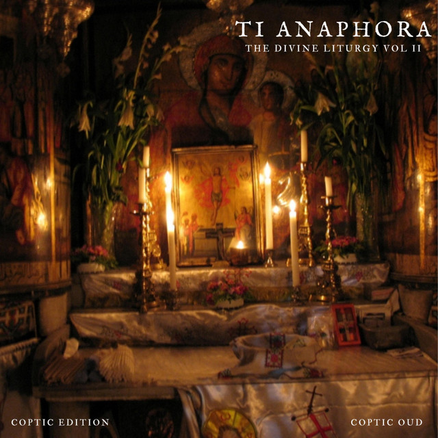 Ti Anaphora (The Divine Liturgy Vol II Coptic Edition) cover