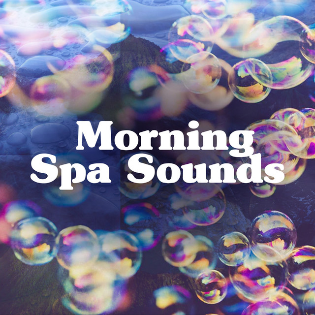 Morning Spa Sounds ! ! ! ! - Album by Relaxing Spa Music | Spotify