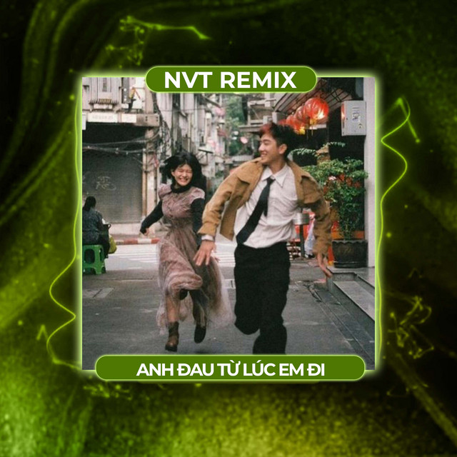Anh Đau Từ Lúc Em Đi - Remix