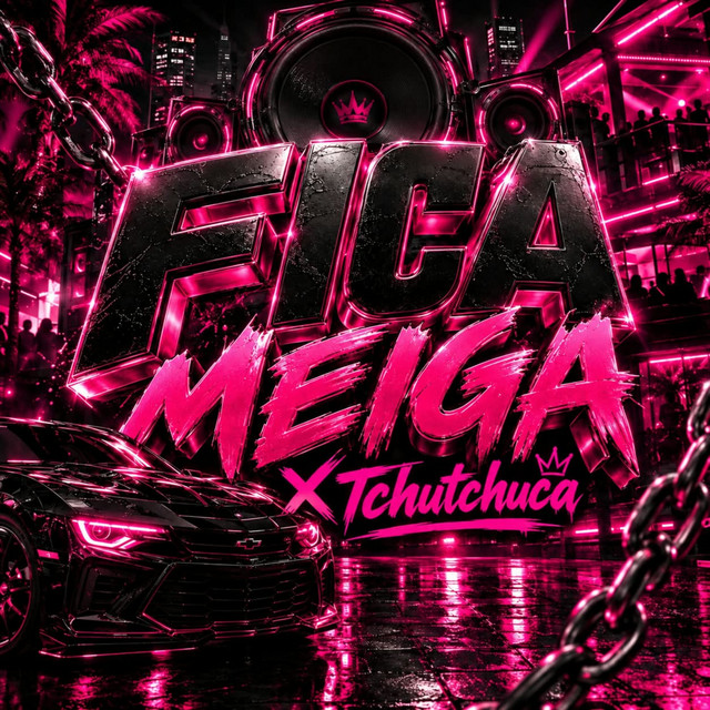 Fica Meiga x Tchutchuca (Eletrofunk)