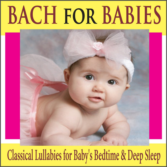 Bach for Babies: Classical Lullabies for Baby's Bedtime & Deep Sleep cover art