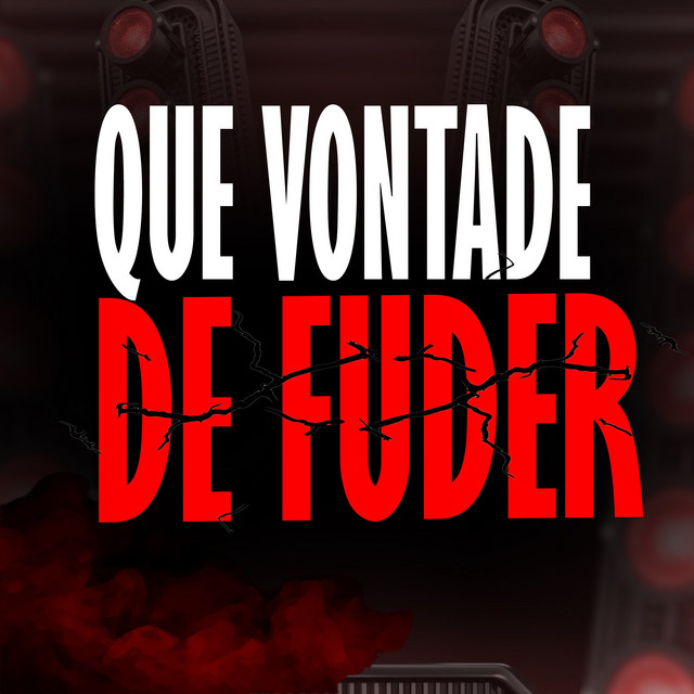 QUE VONTADE DE FUDER (Remastered 2026)