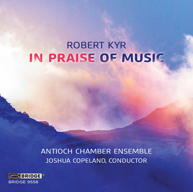 Robert Kyr: In Praise of Music cover art