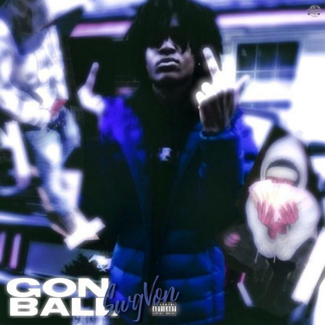 Gon' Ball - Single by SWG Von | Spotify