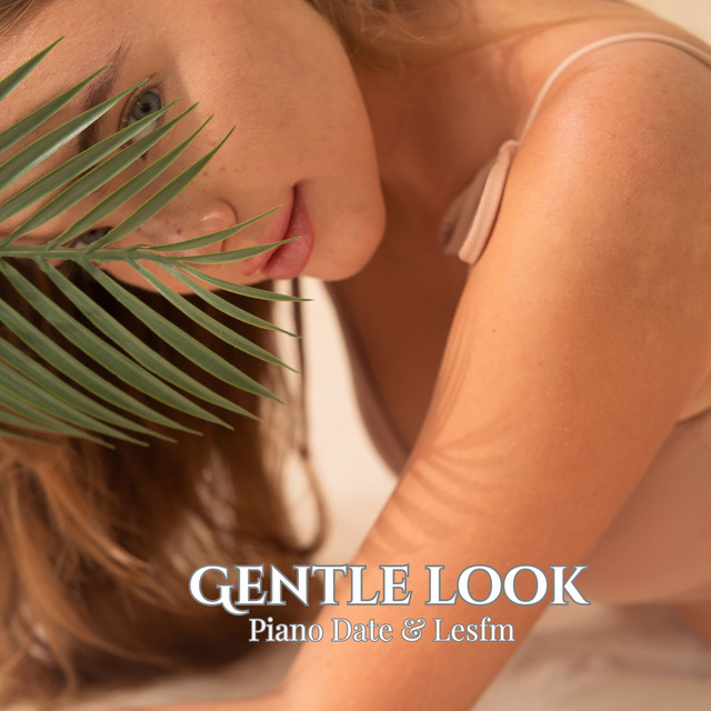 Обкладинка: Gentle look — Oleksii Kaplunskyi