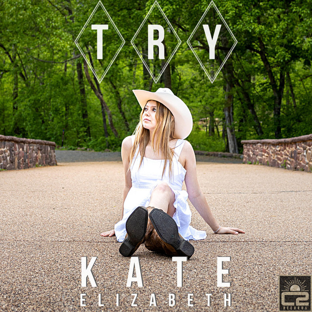 Just Try - Single by Kate Elizabeth | Spotify