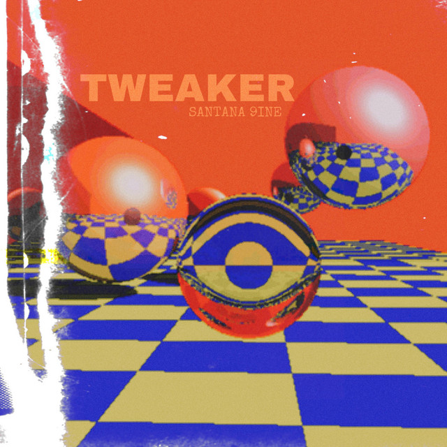Tweaker Single By Santana 9ine Spotify