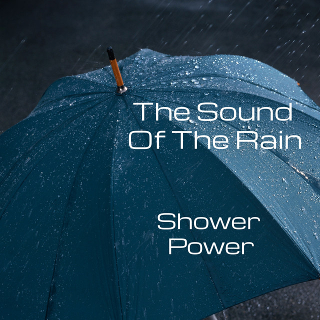 Shower Power by The Sound Of The Rain