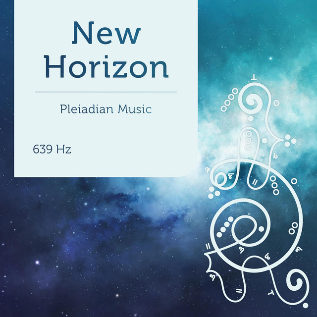 Pleiadian Music – New Horizon 639 Hz