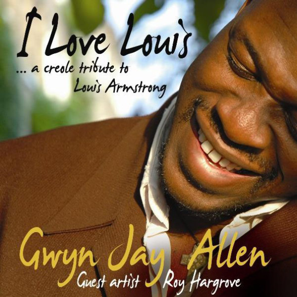 I Love Louis - A Creole Tribute To Louis Armstrong cover