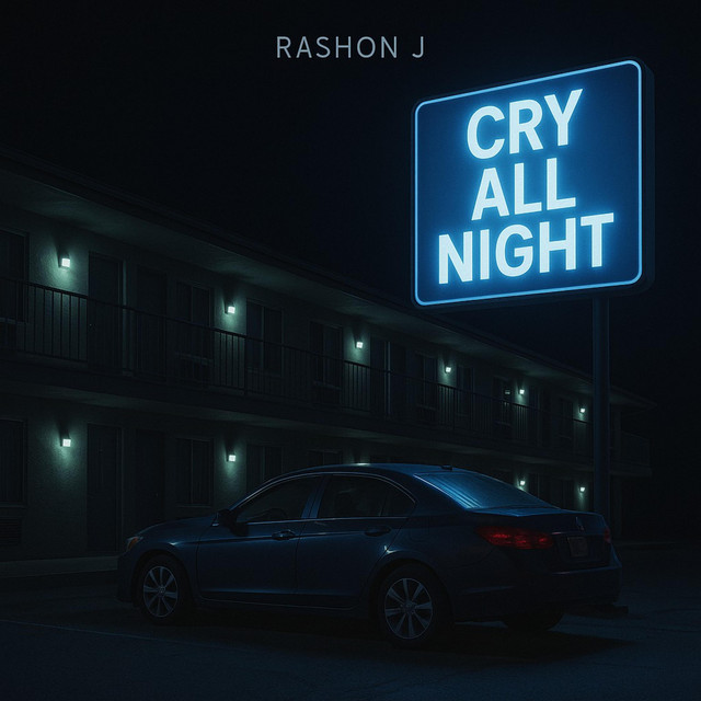 Cry All Night by Rashon J