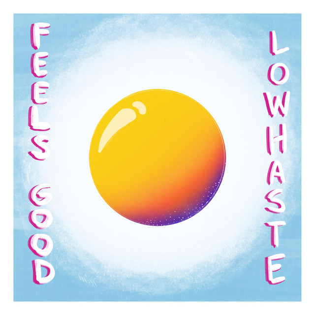 Feels Good - Single by LOWHASTE | Spotify