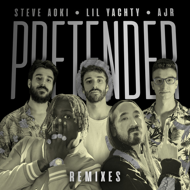 Pretender (feat. Lil Yachty & AJR) [Remixes] - Single by Steve