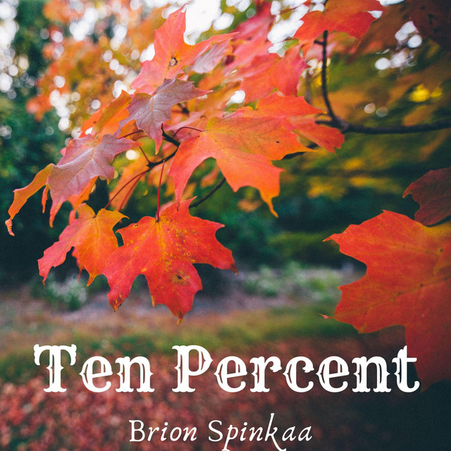Ten Percent - Single by Brion Spinka | Spotify