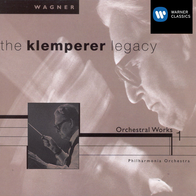 The Klemperer Legacy: Wagner Orchestral Music I - Album by Richard