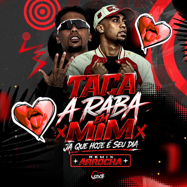 Taca a Raba em Mim X Ja Que Hoje É Seu Dia (Remix Arrocha)