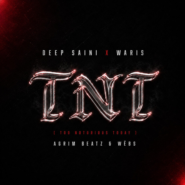 TNT - TOO NOTORIOUS TODAY