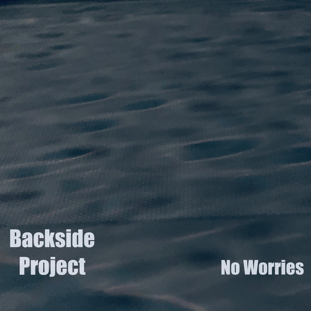 No Worries - EP by Backside Project | Spotify