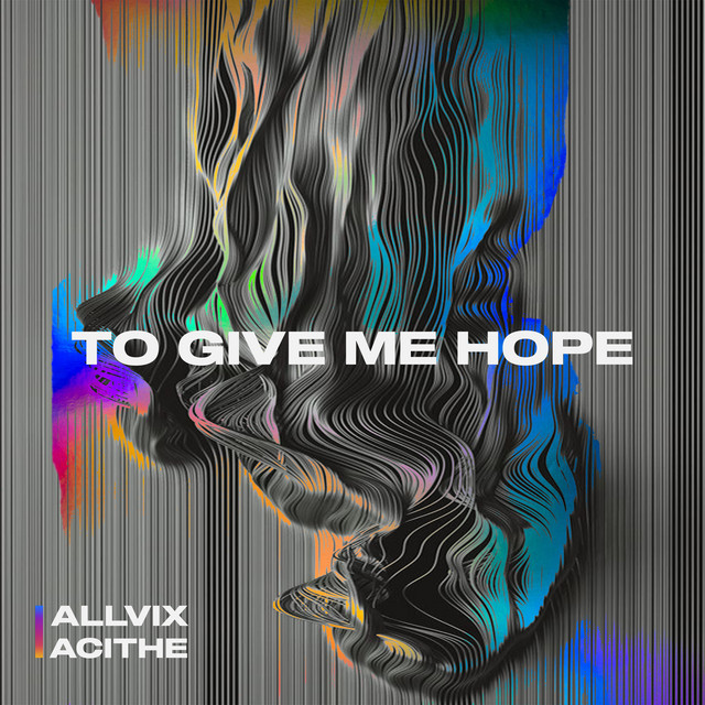 To Give Me Hope