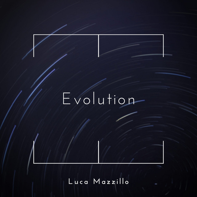 Luca Mazzillo – Evolution