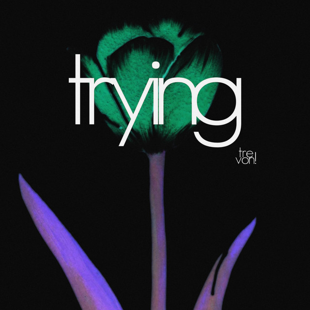 TRYING