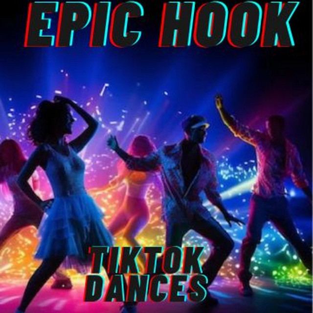 Tiktok dances - Single by Epic Hook | Spotify