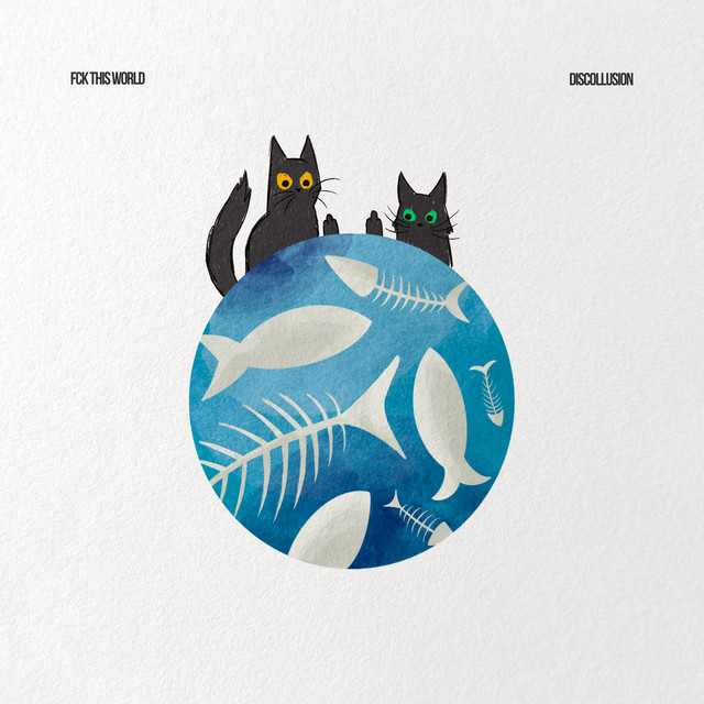 Cover art: FCK This World — Discollusion