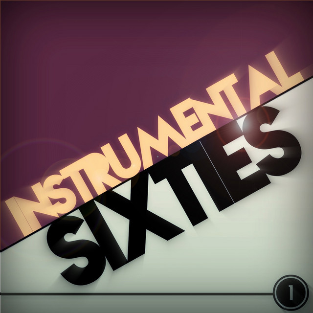 Instrumental Sixties - Compilation by Various Artists | Spotify