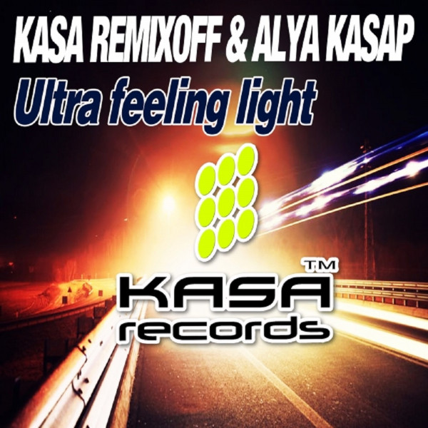 Обкладинка: Ultra feeling light - Original Mix — Kasa Remixoff
