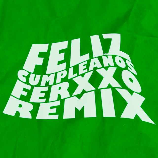 Feliz Cumpleaños Ferxxo - Remix
