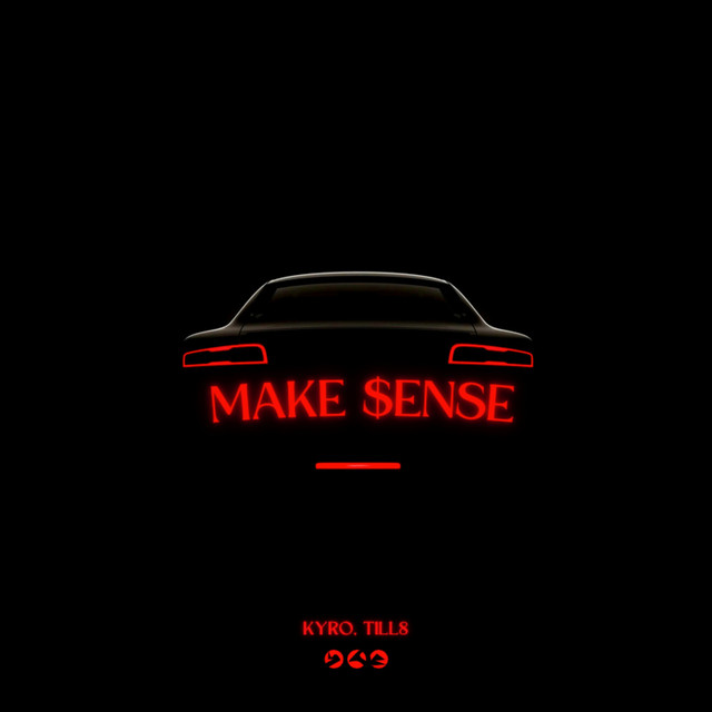 Make Sense – Kyro, Till8