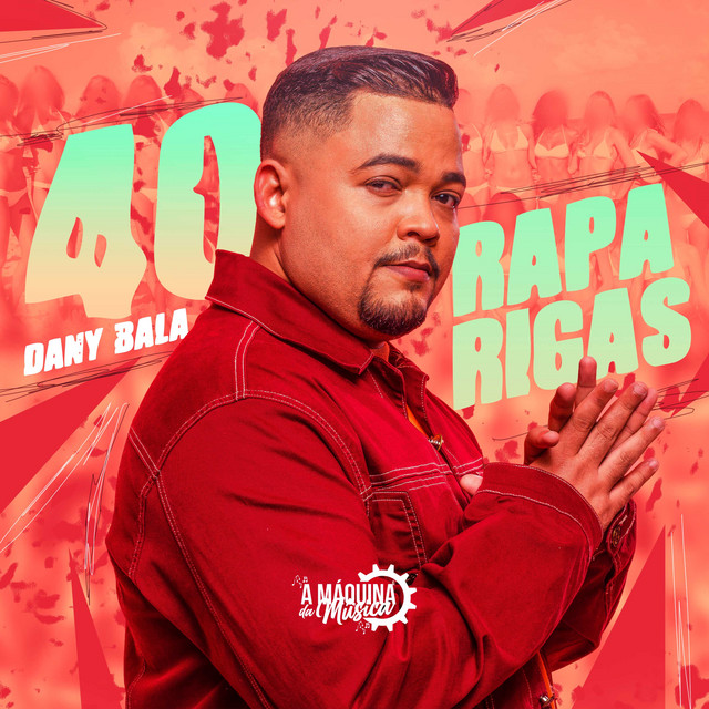 40 Raparigas by Dany Bala