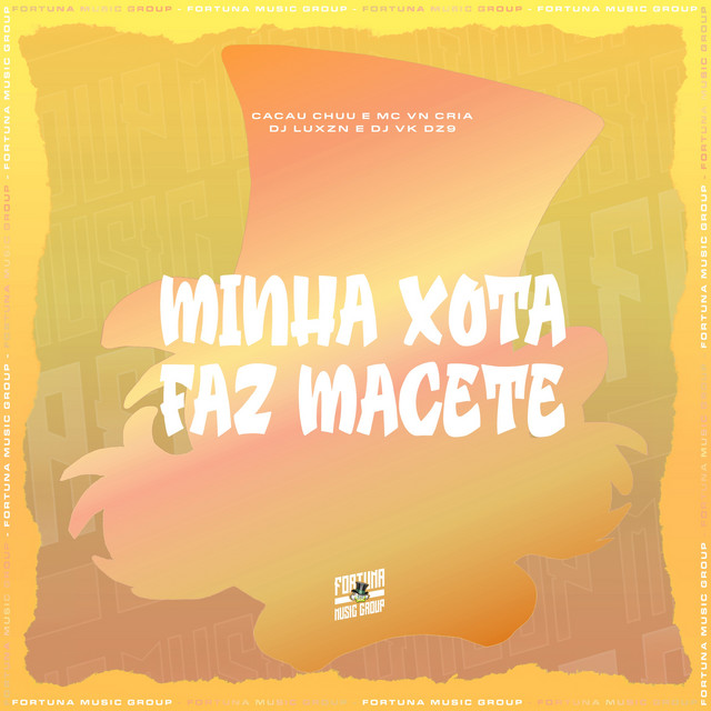 Minha Xota Faz Macete