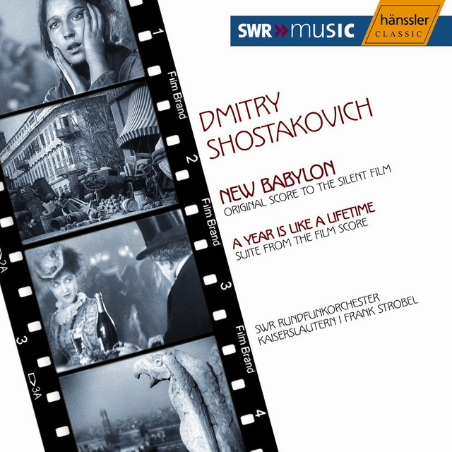 Shostakovich: New Babylon / A Year Is Like A Lifetime Suite