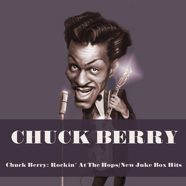 Chuck Berry: Rockin' At The Hops / New Juke Box Hits (With Bonus