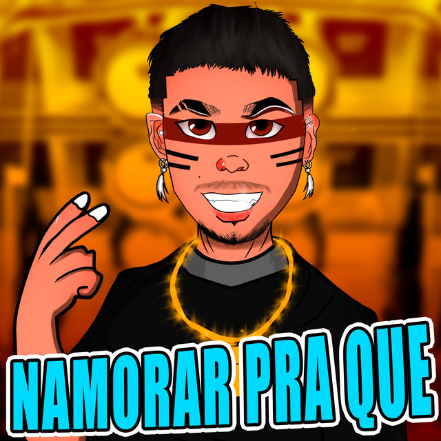 Namorar pra Que