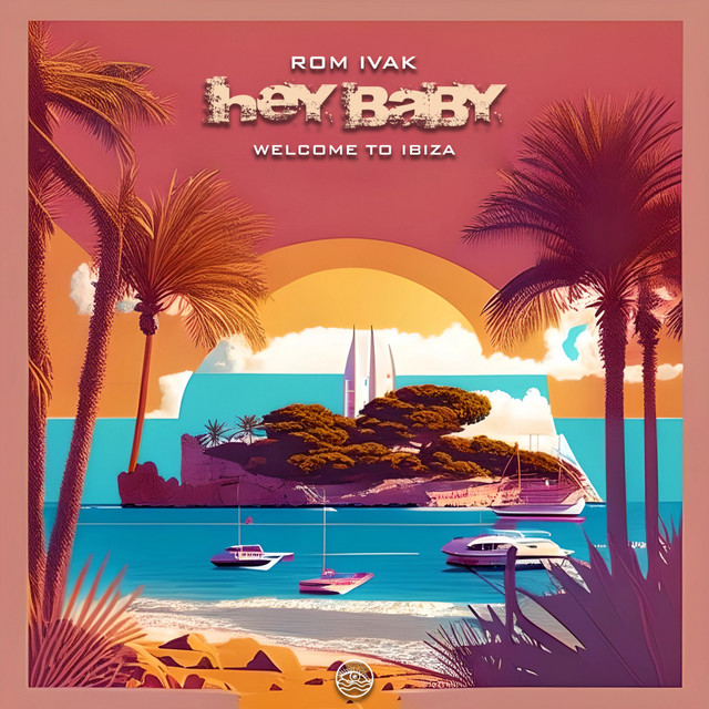 Artwork for Hey Baby (Welcome To Ibiza)