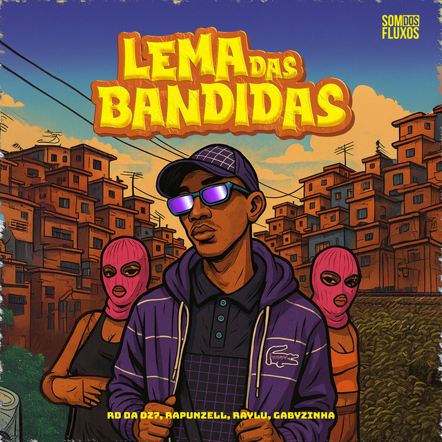  – Lema das Bandidas