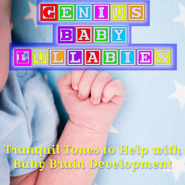 Genius Baby Lullabies: Tranquil Tones to Help with Baby Brain Development cover art