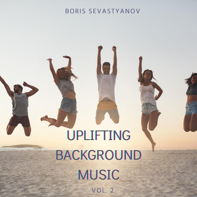 Cover art for Boris Sevastyanov — Uplifting Background Music, Vol. 2