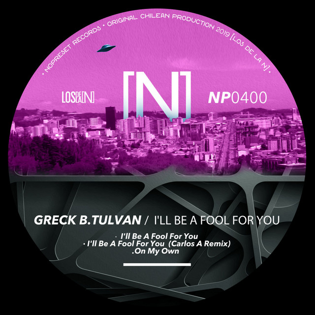 I'll Be A Fool For You - Carlos A Remix cover art