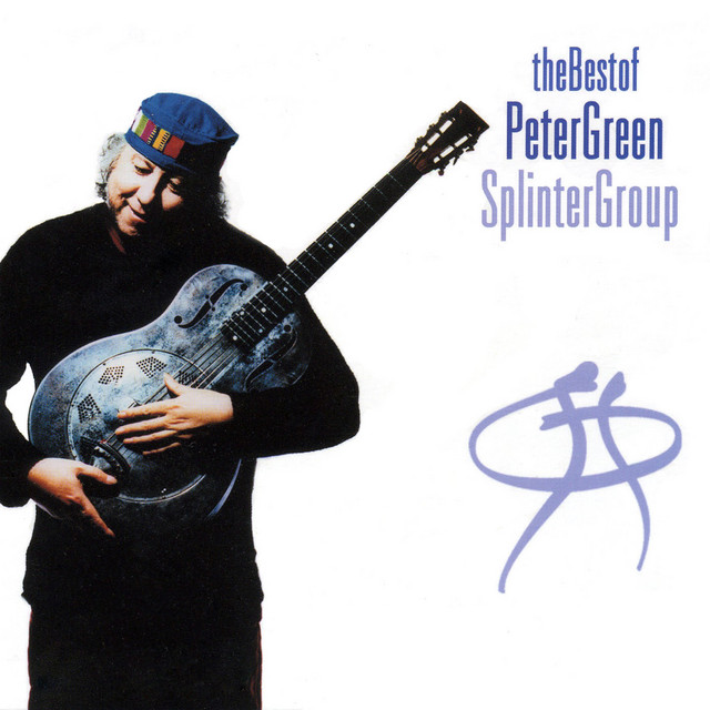 The Best of Peter Green Splinter Group - Compilation by Peter