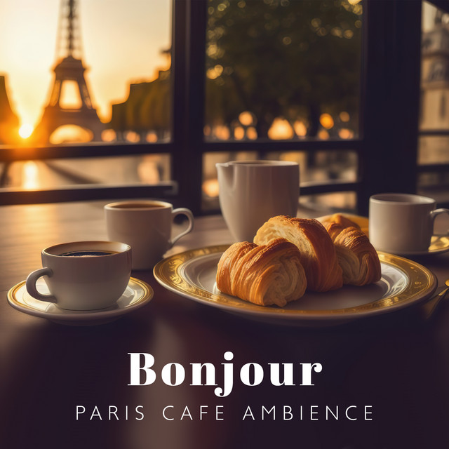 Bonjour: Paris Cafe Jazz Ambience, French Restaurant Vintage Music, Sweet & Relaxing Jazz Music cover art