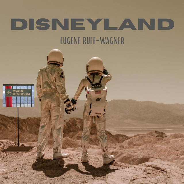 Disneyland - Single by Eugene Ruff-Wagner | Spotify