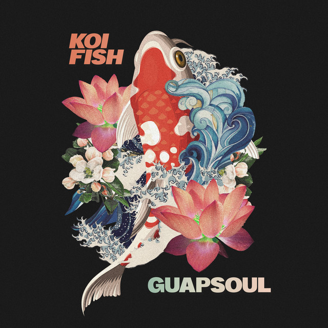 Koi Fish - Single by Guapsoul | Spotify
