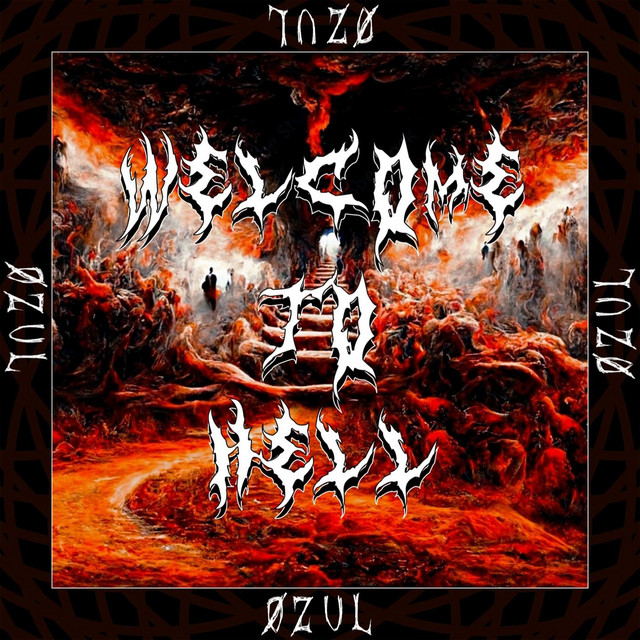 ØZUL – Welcome to Hell